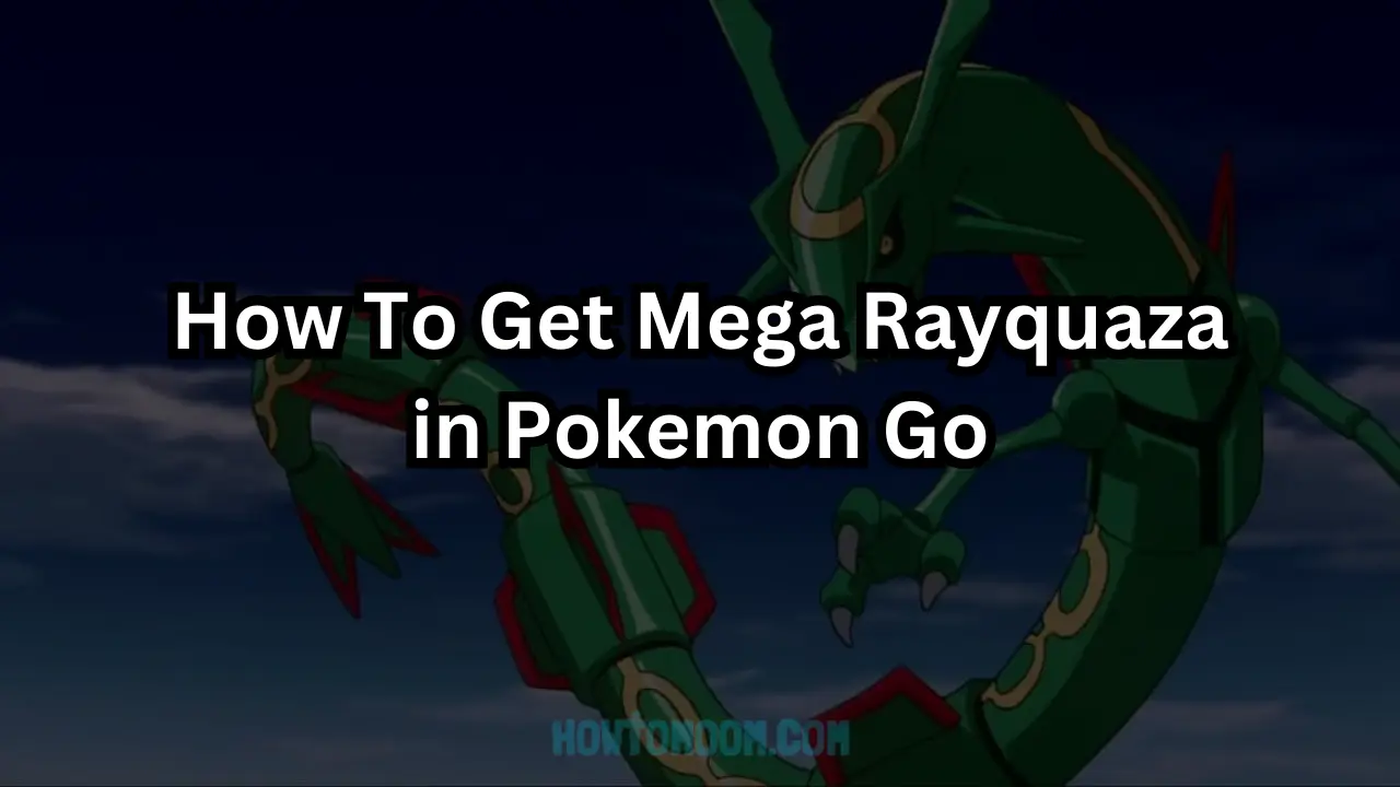 How To Get Mega Rayquaza in Pokemon Go