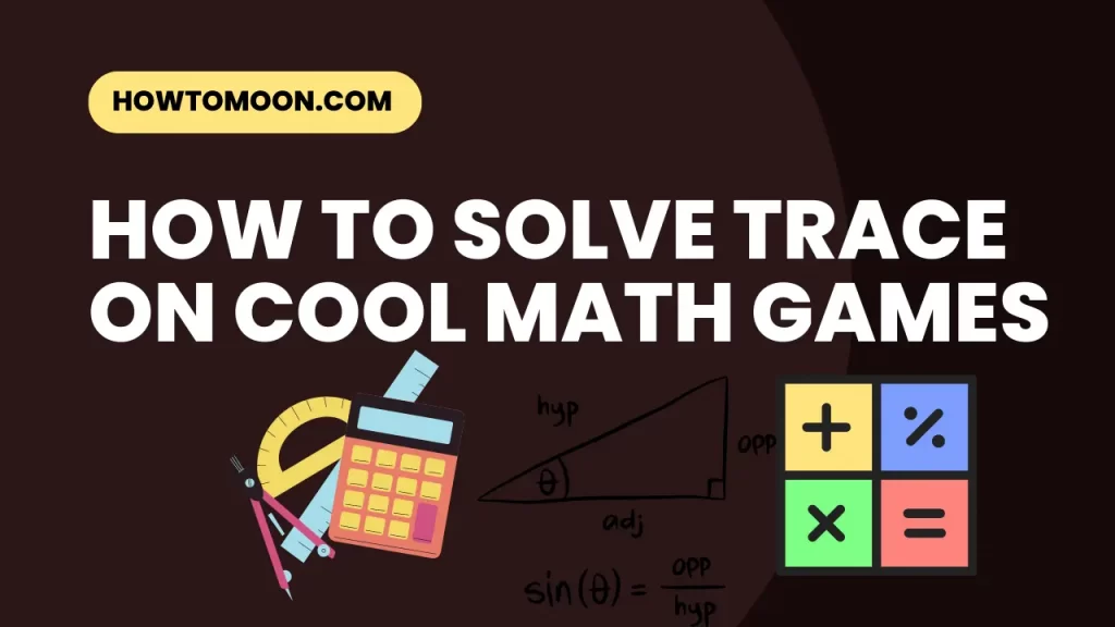 How To Solve Trace on Cool Math Games 