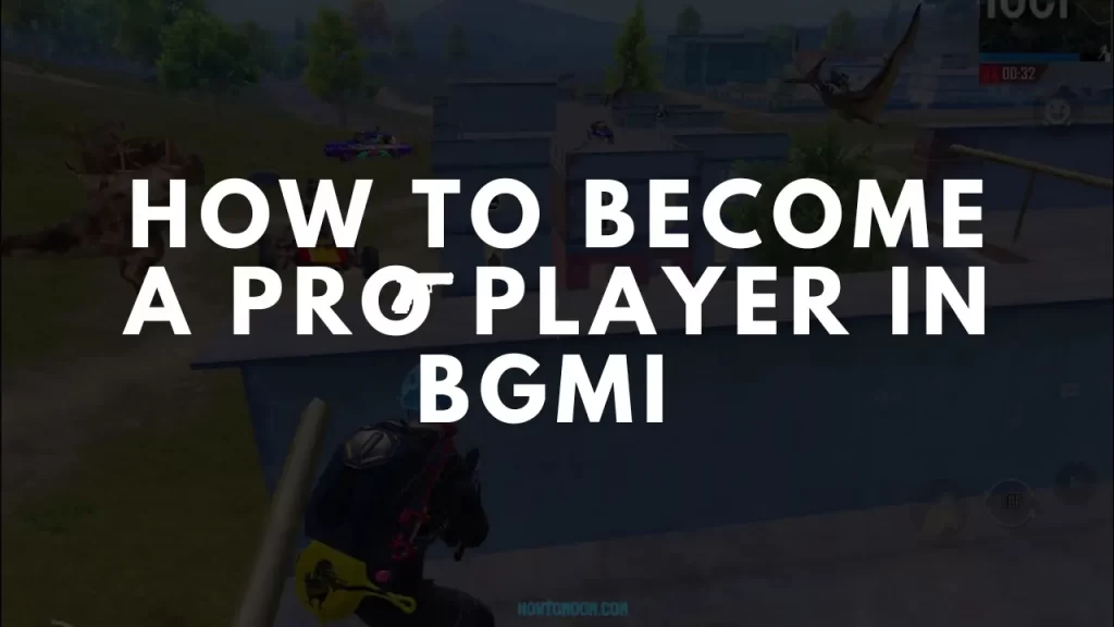 How To become a pro player in BGMI 